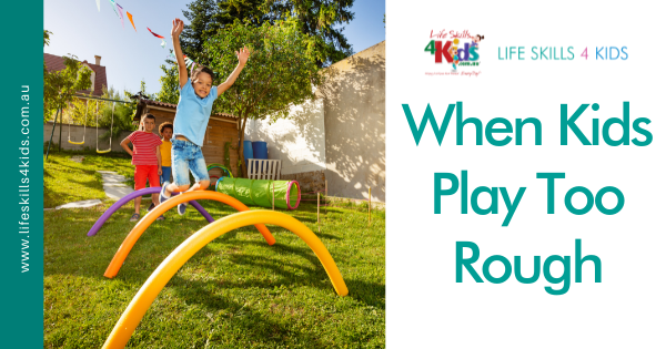 how-to-manage-when-kids-play-too-rough-life-skills-for-kids