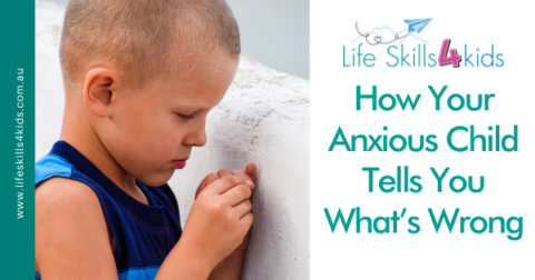 How Your Anxious Child Tells You What's Wrong