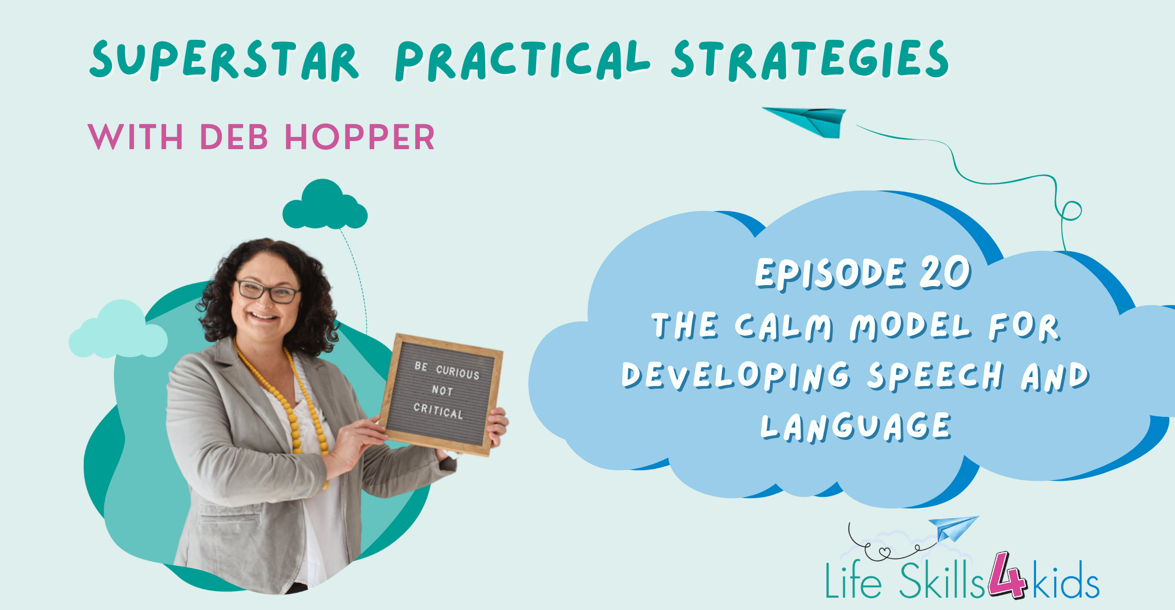 The Calm Model For Developing Speech And Language Ep 20 Life Skills